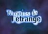 Témoins de L'étrange